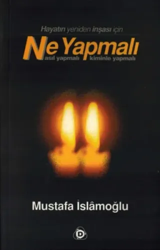 Ne Yapmalı; Nasıl Yapmalı, Kiminle Yapmalı