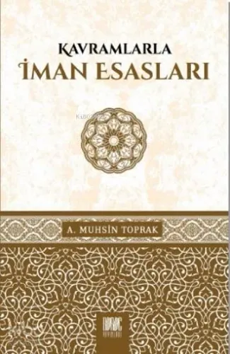 Kavramlarla İman Esasları