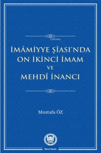İmamiyye Şiası'da On İkinci İmam ve Mehdi İnancı