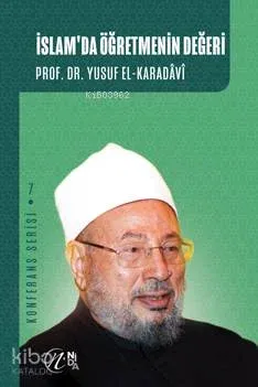 İslam'da Öğretmenin Değeri; Konferans Serisi - 7
