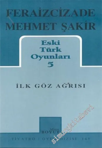 Eski Türk Oyunları 5: İlk Göz Ağrısı -        2002