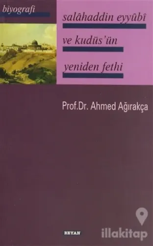 Salahaddin Eyyübi ve Kudüsün Yeniden Fethi