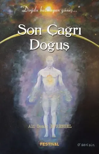 Son Çağrı Doğuşu;"Doğdu Batmayan Güneş..."