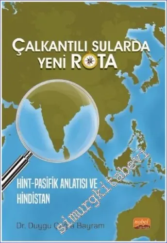 Çalkantılı Sularda Yeni Rota : Hint Pasifik Anlatısı ve Hindistan -         2021