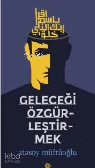 Geleceği Özgürleştirmek