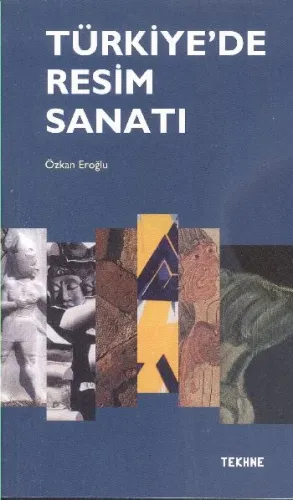 Türkiye'de Resim Sanatı; Tarih, Yorum, Eleştiri