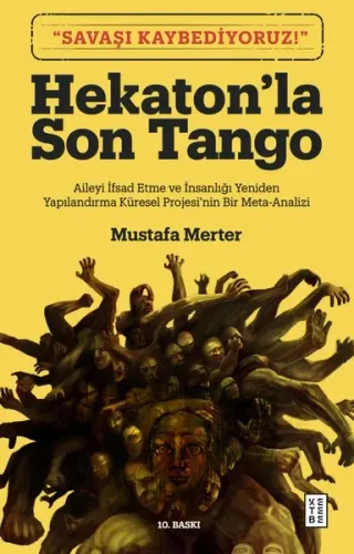 Hekaton’la Son Tango;Aileyi İfsad Etme ve İnsanlığı Yeniden Yapılandırma Küresel Projesi’nin Bir Meta-Analizi
