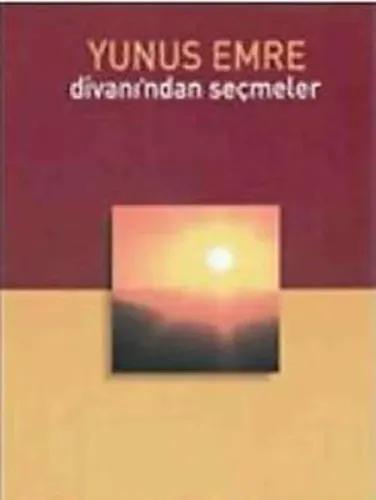 Yunus Emre Divanından Seçmeler