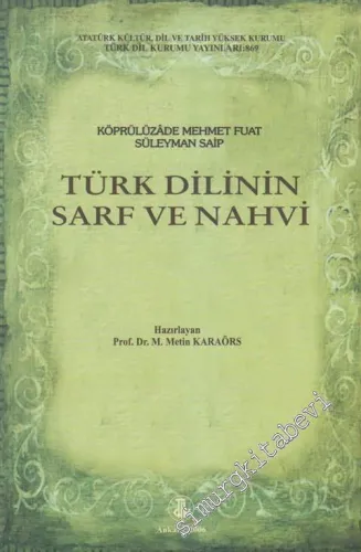 Türk Dilinin Sarf ve Nahvi : Tıpkıbaskı -        2018