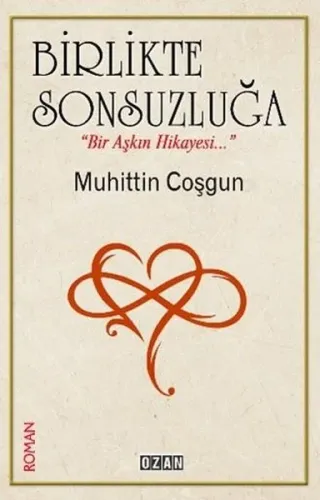 Birlikte Sonsuzluğa - Bir Aşkın Hikayesi