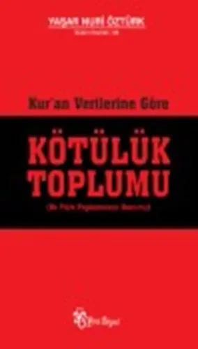 Kötülük Toplumu - Yaşar Nuri Öztürk