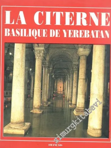 La Citerne Basilique De Yerebatan -