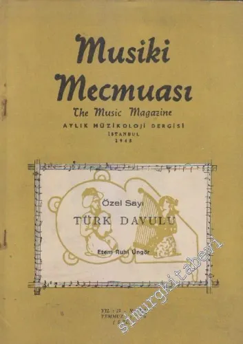 Musiki Mecmuası Aylık Müzikoloji Dergisi Özel Sayı: Türk Davulu - Sayı: 321    Yıl: 29  Temmuz 1976