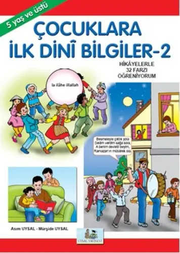 Çocuklara İlk Dini Bilgiler 2; Hikayelerle İmanın ve İslamın Şartları