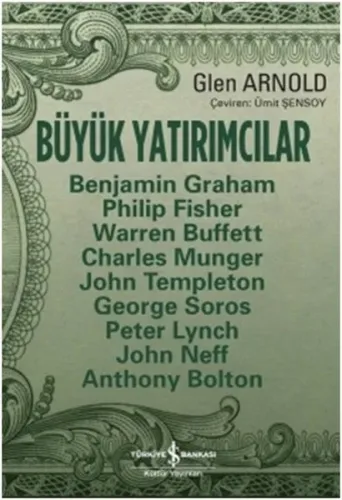 Büyük Yatırımcılar; Usta Borsacılardan Yatırım Dersleri