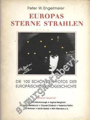 Europas Sterne strahlen: Die 100 schonsten Fotos der europaischen Kinogeschichte  -