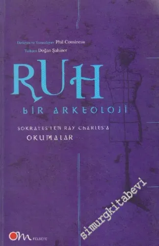 Ruh: Bir Arkeoloji; Sokrates'ten Ray Charles'a Okumalar -        2002