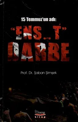 15 Temmuz'un adı: ''Ens..t'' Darbe