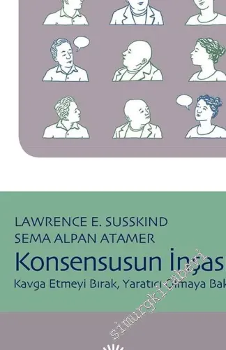 Konsensusun İnşası: Kavga Etmeyi Bırak, Yaratıcı Olmaya Bak -