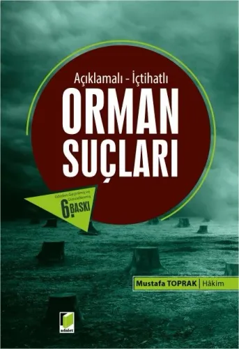 Açıklamalı - İçtihatlı Orman Suçları