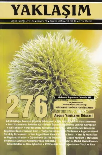 Yaklaşım Aylık Dergi Yıl:23 Sayı:276 Aralık 2015