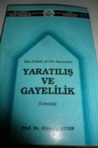 İlim Felsefe ve Din Açısından Yaratılış ve Gayelilik