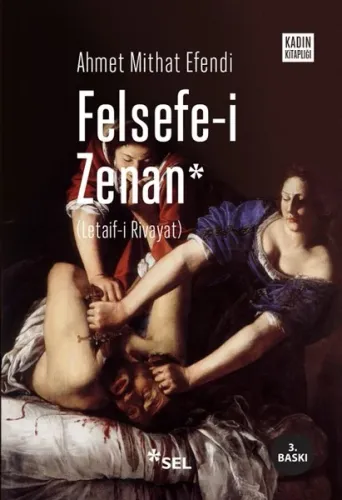 Felsefe-i Zenan; Osmanlıca Orjinali İle Birlikte