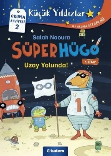 Süperhügo 5.Kitap - Uzay Yolunda!