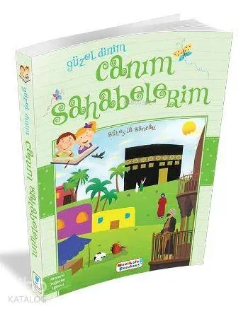 Güzel Dinim Canım Sahabelerim