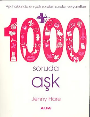 1000 Soruda Aşk; Aşk Hakkında En Çok Sorulan Sorular ve Yanıtları