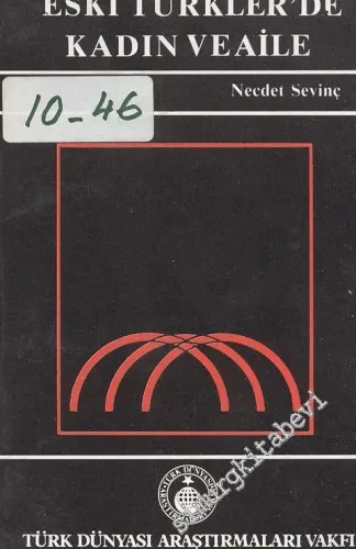 Eski Türkler'de Kadın ve Aile -        1987
