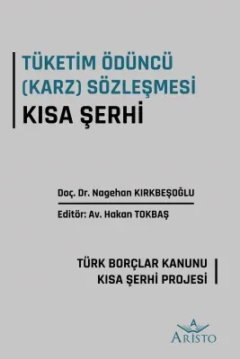 Tüketim Ödüncü (Karz) Sözleşmesi Kısa Şerhi