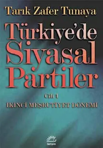 Türkiye'de Siyasal Partiler Cilt: 1