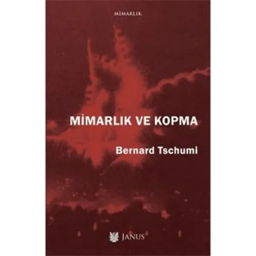 Mimarlık ve Kopma - Bernard Tschumi