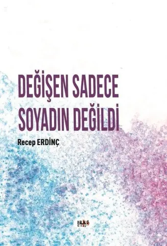 Değişen Sadece Soyadın Değildi