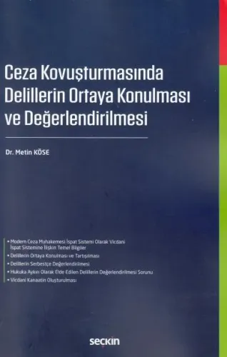 Ceza Kovuşturmasında Delillerin Ortaya Konulması ve Değerlendirilmesi
