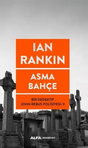 Asma Bahçe; Bir Dedektif John Rebus Polisiyesi 9