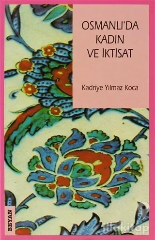 Osmanlı'da Kadın ve İktisat