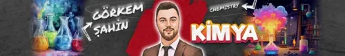 GÖRKEM ŞAHİN İLE KİMYA GÖRKEM ŞAHİN İLE KİMYA