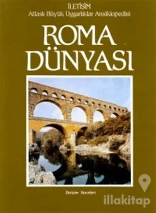 Roma Dünyası - Atlaslı Büyük Uygarlıklar Ansiklopedisi 5
