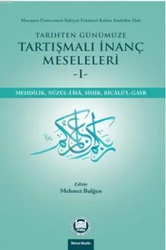 Tarihten Günümüze Tartışmalı İnanç Meseleleri