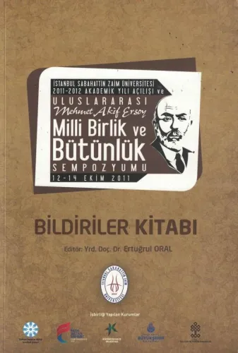 İstanbul Sabahattin Zaim Üniversitesi 2011-2012 Akademik Yılı Açılışı ve Uluslararası Mehmet Akif Ersoy Milli Birlik ve Bütünlük Sempozyumu 12-14 Ekim 2011