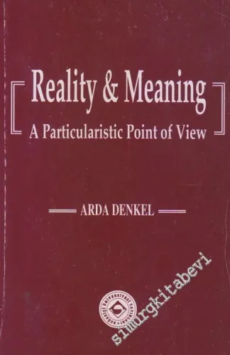 Reality and Meaning: A Particularic Point of View -        1995