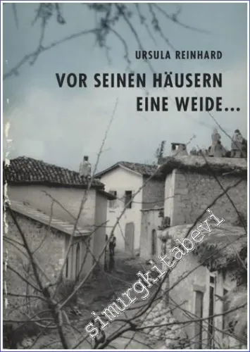 Vor seinen Häusern eine Weide: Volksliedtexte aus der Süd-Türkei + Auf