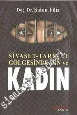 Siyaset Tarikat Gölgesinde Din ve Kadın -