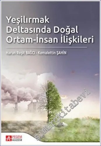 Yeşilırmak Deltasında Doğal Ortam-İnsan İlişkileri -         2023
