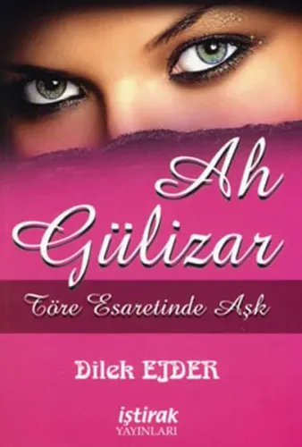 Ah Gülizar (Töre Esaretinde Aşk)