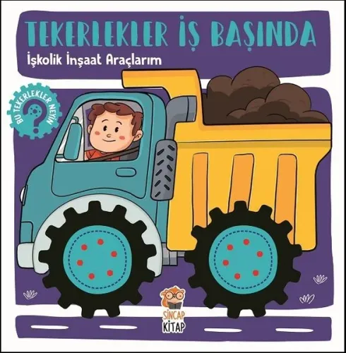 İşkolik İnşaat Araçlarım-Tekerlekler İş Başında