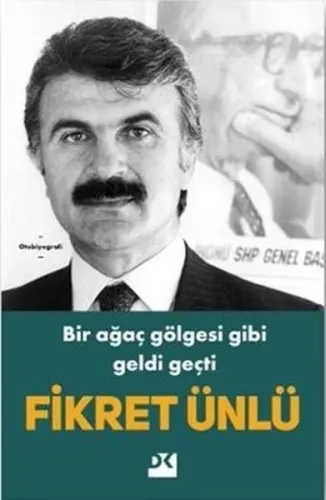 Bir Ağaç Gölgesi Gibi Geldi Geçti