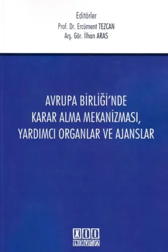 Avrupa Birliğinde Karar Alma Mekanizması, Yardımcı Organlar Ve Ajanslar